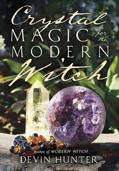 #Crystal Magic for the Modern Witch by Devin Hunter# - ## at Solace GemWorks