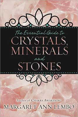 #Essential Guide to Crystals, Minerals & Stones by Margaret Ann Lembo# - ## at Solace GemWorks